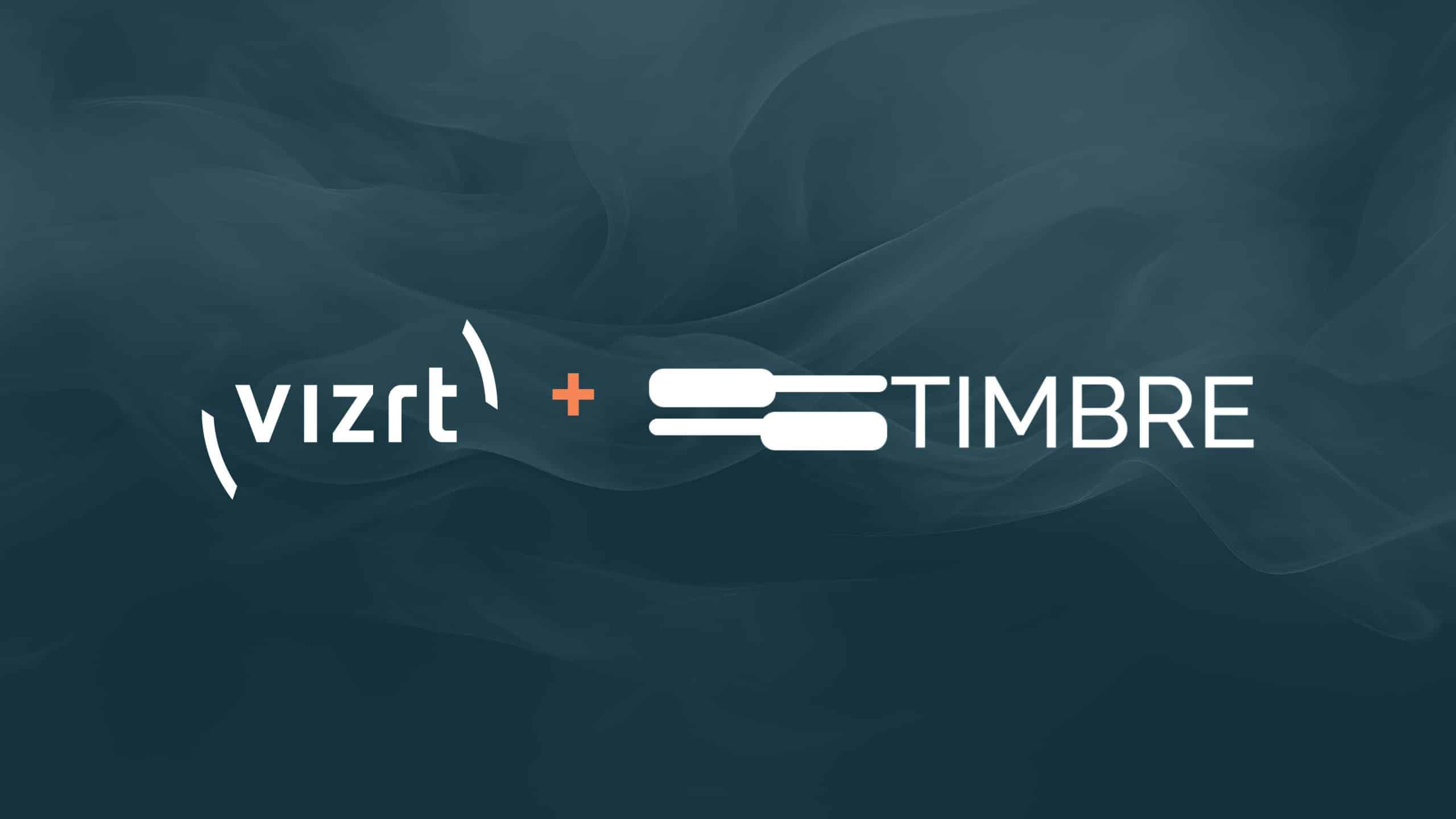 Timbre and Vizrt